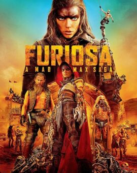 Furiosa – Mad Max Saga